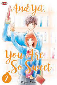 Image of And yet, you are So Sweet volume 02