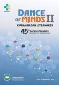 Image of Dance of minds II : Kiprah Badan Litbangkes 45 tahun