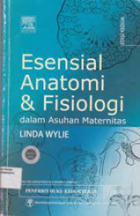 Image of Esensial Anatomi & Fisiologi dalam Asuhan Maternitas