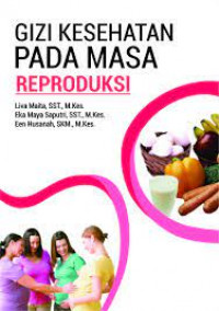 Image of Gizi kesehatan pada masa reproduksi