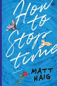 Image of How to Stop Time : Cara Menghentikan Waktu