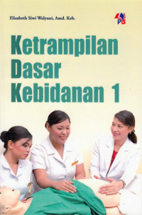 Image of Ketrampilan Dasar Kebidanan 1