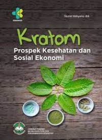 Image of Kratom : Prospek kesehatan dan sosial ekonomi