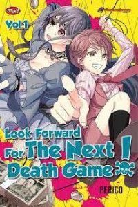 Image of Look Forward for The Next Death Game volume 01