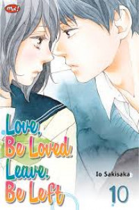Image of Love, Be Loved, Leave, Be Left volume 10
