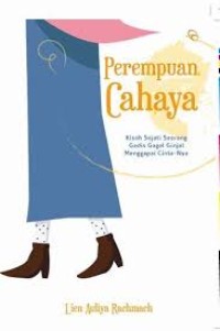Image of perempuan cahaya : Kisah sejati seorang gadis gagal ginjal menggapai cinta-Nya