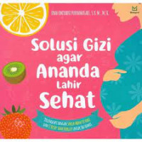 Image of Solusi GIzi Agar Ananda Lahir Sehat