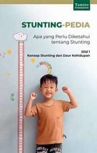 Image of Stunting-Pedia : Apa yang Perlu Diketahui tentang Stunting Jilid 1